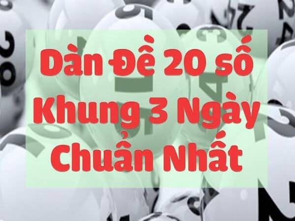 dàn số 20 số nuôi khung 3 ngày