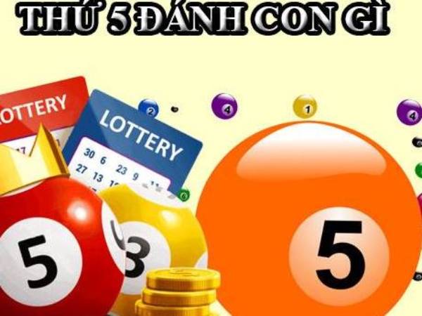 Thứ 5 đánh con gì?