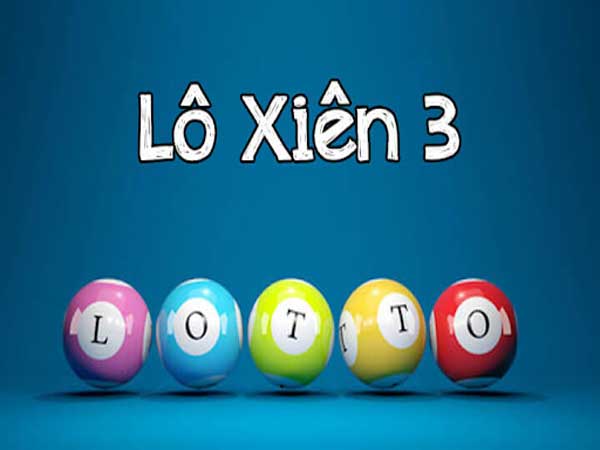 Lô Xiên 3 là gì?