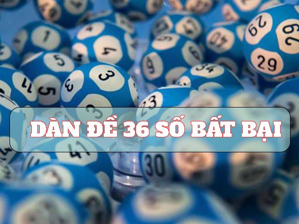 dàn số 36 số là gì?