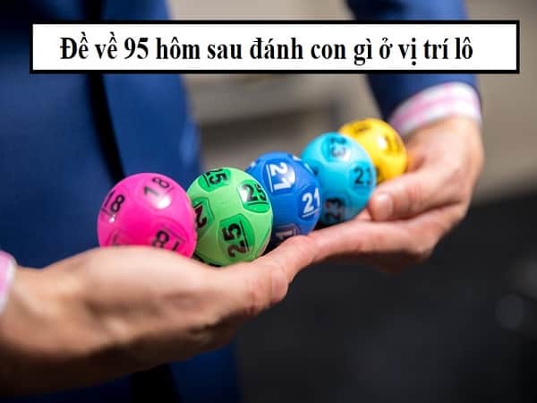 đề về 95 hôm sau đánh con gì