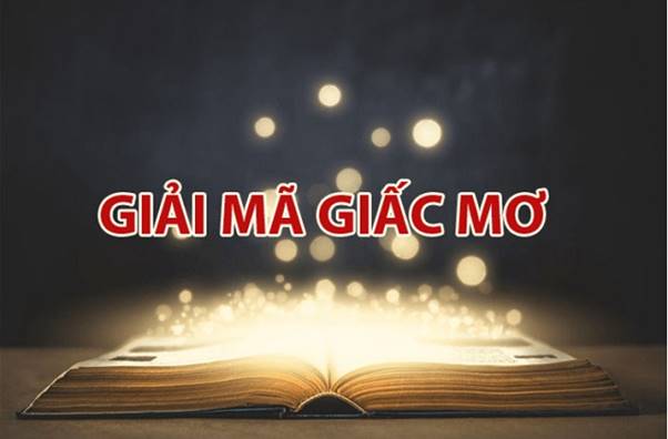 Kinh nghiệm lô tô bằng giải mã giấc mơ