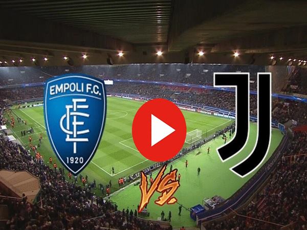 Nhận định Empoli vs Juventus