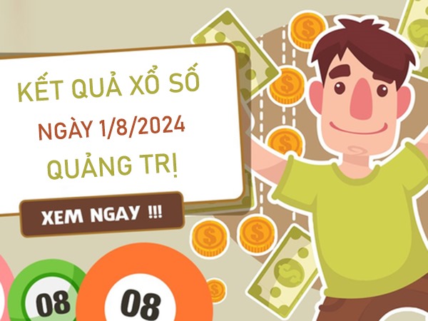 Số đẹp XSQT 1/8/2024 chốt cặp số may mắn Quảng Trị