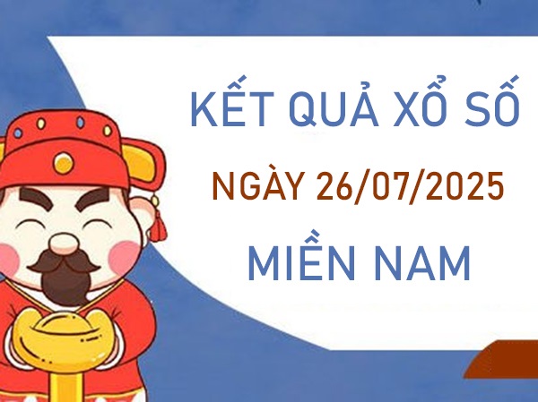 Thống kê XSMN 26/7/2025 đài miền Nam miễn phí