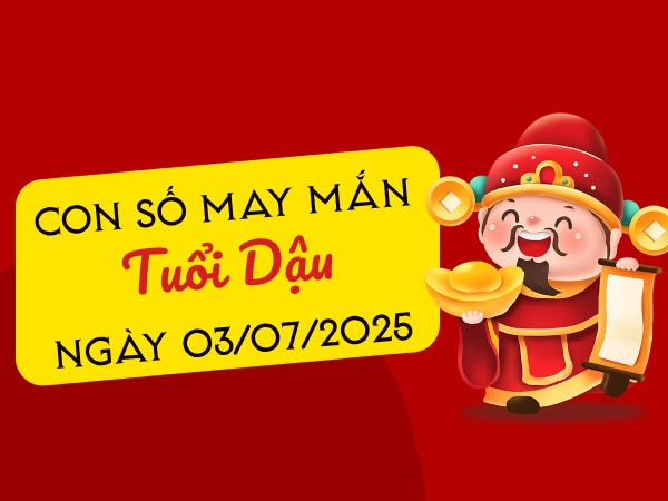 Bật mí con số vượng phát tài lộc tuổi Dậu ngày 4/7/2025