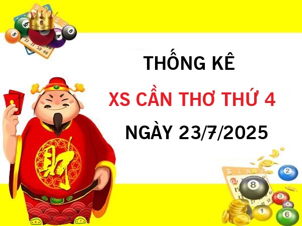Phân tích XS Cần Thơ ngày 23/7/2025