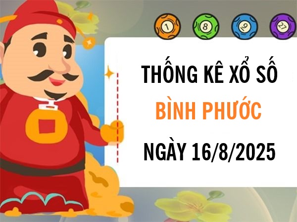 Tham khảo xổ số Bình Phước ngày 16/8/2025 miễn phí