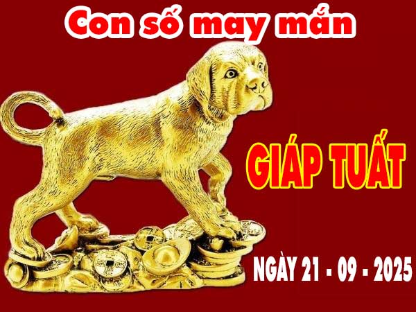 Con số tài lộc tuổi Giáp Tuất ngày 21/9/2025 chủ nhật hôm nay