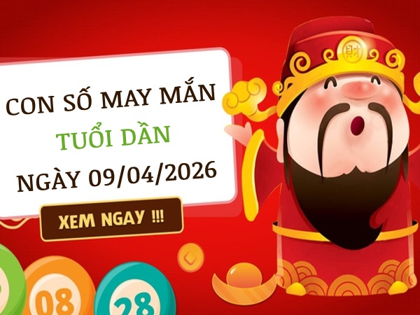 Đón lộc vàng với con số may mắn ngày 09/04/2026 tuổi Dần Đón lộc vàng với con số may mắn ngày 09/04/2026 tuổi Dần
